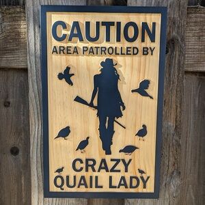 Crazy Quail Lady Caution Sign